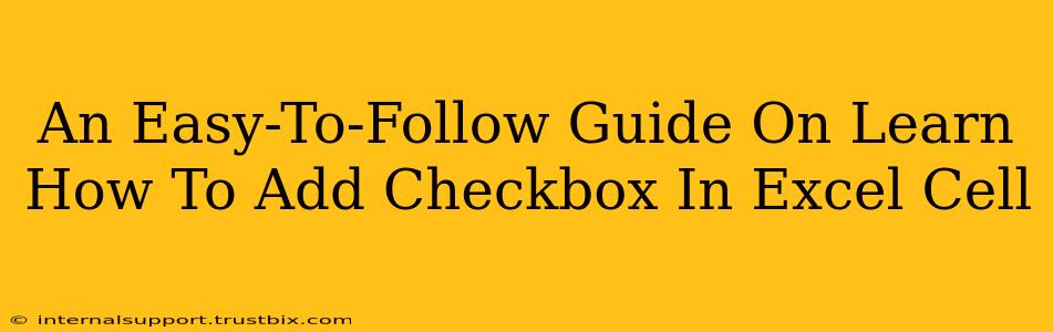 An Easy-To-Follow Guide On Learn How To Add Checkbox In Excel Cell