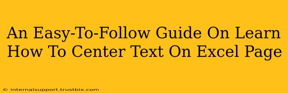 An Easy-To-Follow Guide On Learn How To Center Text On Excel Page