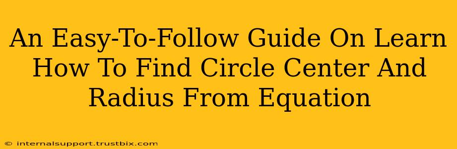 An Easy-To-Follow Guide On Learn How To Find Circle Center And Radius From Equation