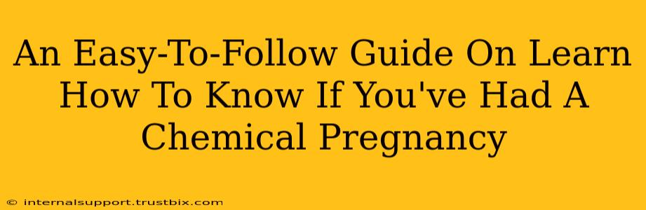 An Easy-To-Follow Guide On Learn How To Know If You've Had A Chemical Pregnancy