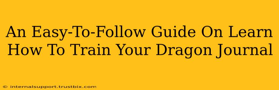 An Easy-To-Follow Guide On Learn How To Train Your Dragon Journal