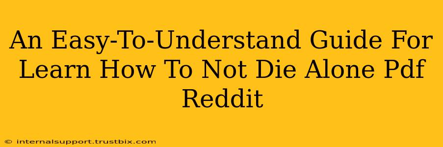 An Easy-To-Understand Guide For Learn How To Not Die Alone Pdf Reddit