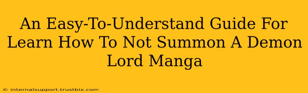 An Easy-To-Understand Guide For Learn How To Not Summon A Demon Lord Manga