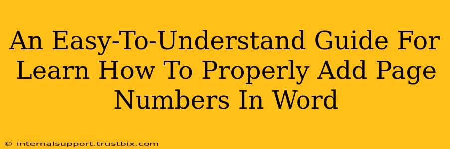 An Easy-To-Understand Guide For Learn How To Properly Add Page Numbers In Word