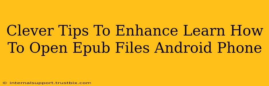 Clever Tips To Enhance Learn How To Open Epub Files Android Phone