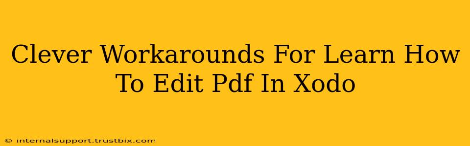 Clever Workarounds For Learn How To Edit Pdf In Xodo