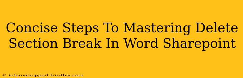 Concise Steps To Mastering Delete Section Break In Word Sharepoint