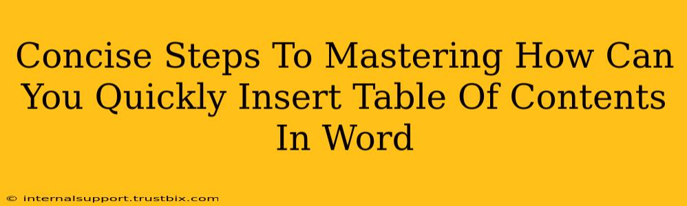 Concise Steps To Mastering How Can You Quickly Insert Table Of Contents In Word