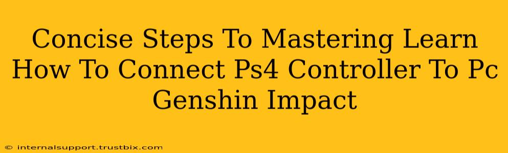 Concise Steps To Mastering Learn How To Connect Ps4 Controller To Pc Genshin Impact