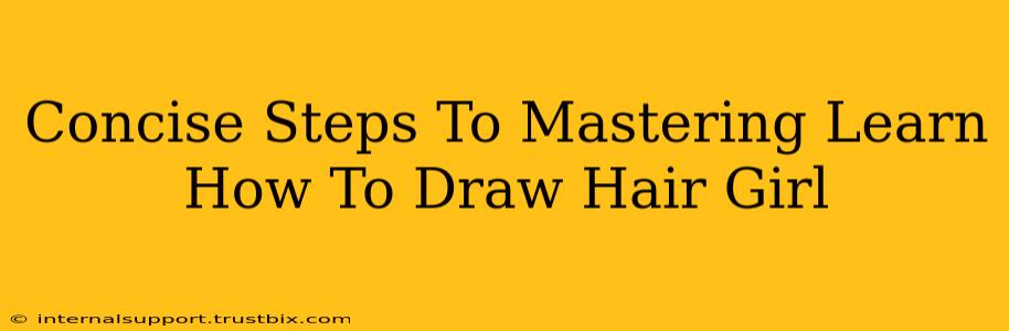 Concise Steps To Mastering Learn How To Draw Hair Girl