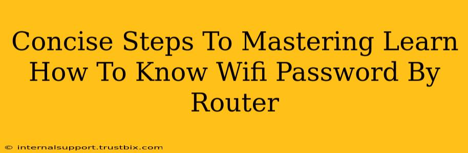 Concise Steps To Mastering Learn How To Know Wifi Password By Router