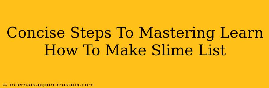 Concise Steps To Mastering Learn How To Make Slime List