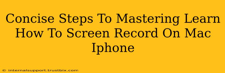 Concise Steps To Mastering Learn How To Screen Record On Mac Iphone