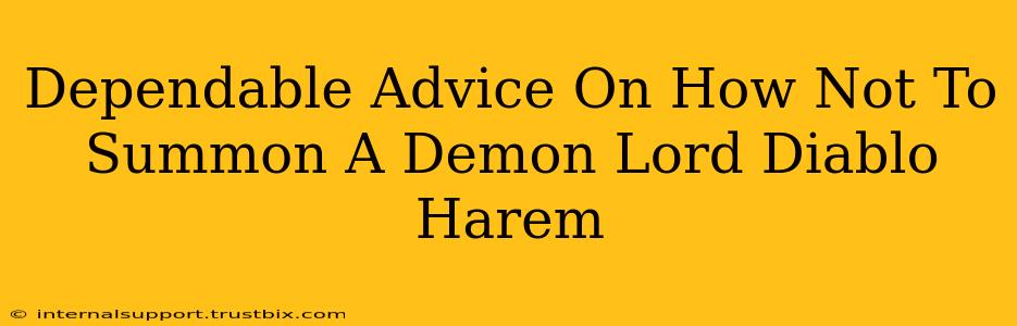 Dependable Advice On How Not To Summon A Demon Lord Diablo Harem