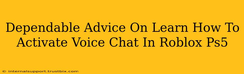 Dependable Advice On Learn How To Activate Voice Chat In Roblox Ps5