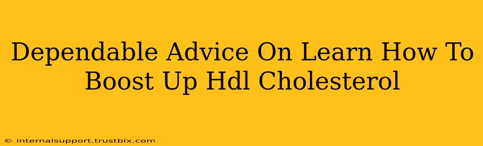 Dependable Advice On Learn How To Boost Up Hdl Cholesterol