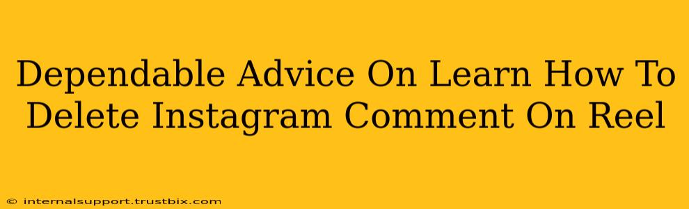 Dependable Advice On Learn How To Delete Instagram Comment On Reel