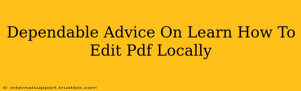 Dependable Advice On Learn How To Edit Pdf Locally