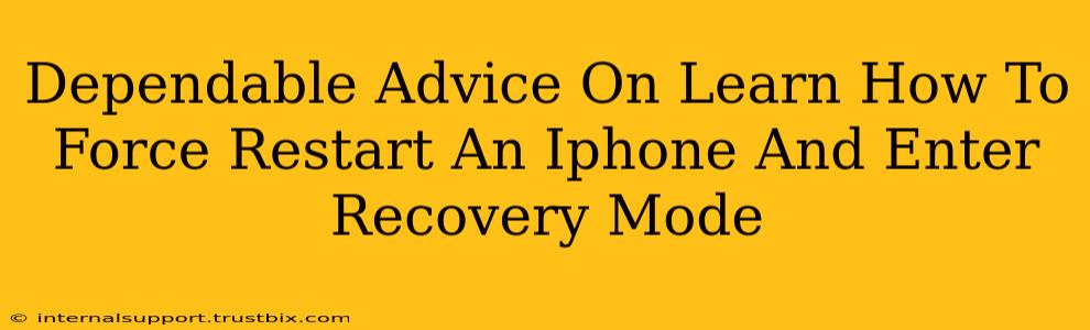 Dependable Advice On Learn How To Force Restart An Iphone And Enter Recovery Mode