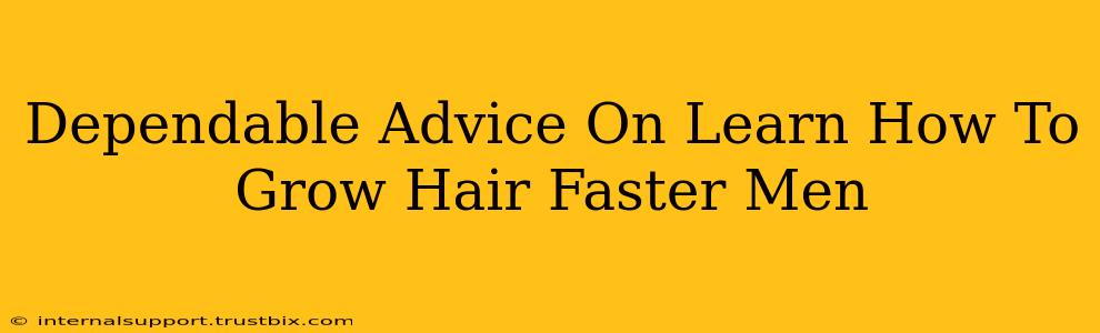 Dependable Advice On Learn How To Grow Hair Faster Men