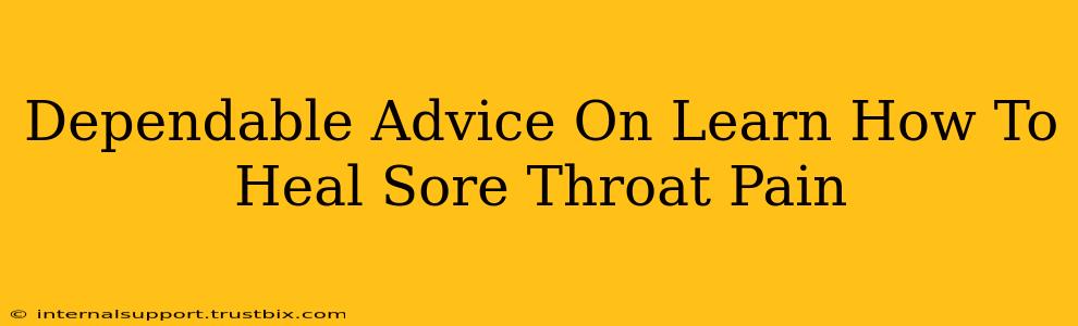 Dependable Advice On Learn How To Heal Sore Throat Pain