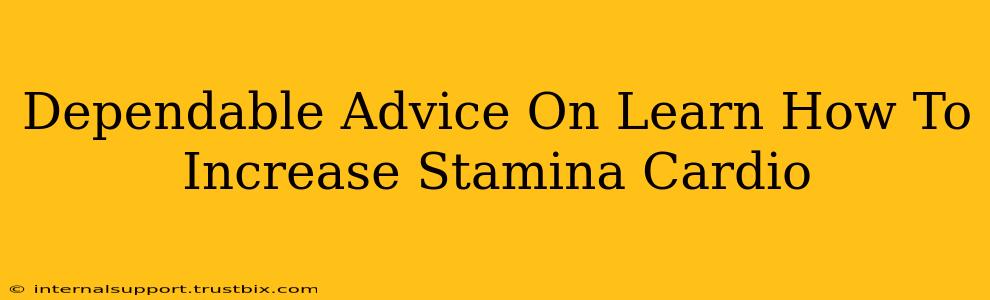 Dependable Advice On Learn How To Increase Stamina Cardio