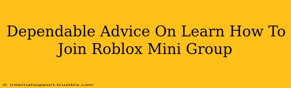 Dependable Advice On Learn How To Join Roblox Mini Group