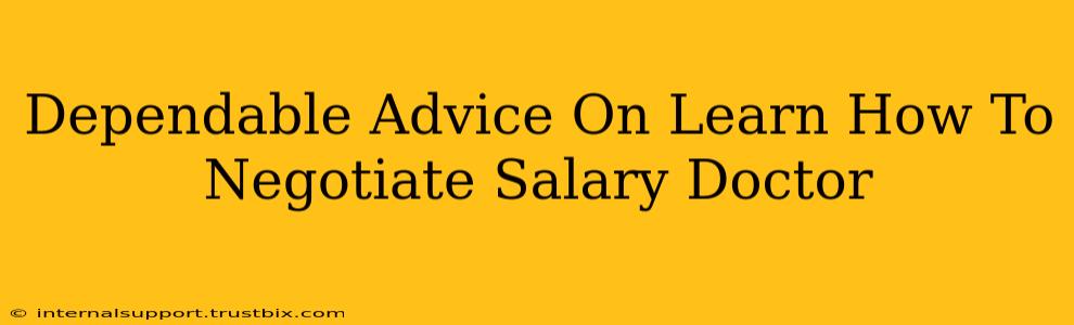 Dependable Advice On Learn How To Negotiate Salary Doctor