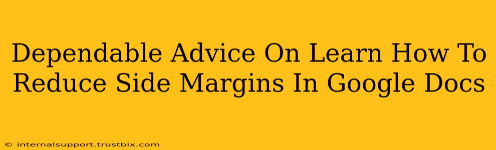 Dependable Advice On Learn How To Reduce Side Margins In Google Docs