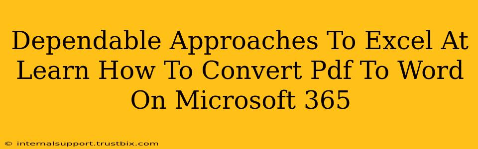 Dependable Approaches To Excel At Learn How To Convert Pdf To Word On Microsoft 365