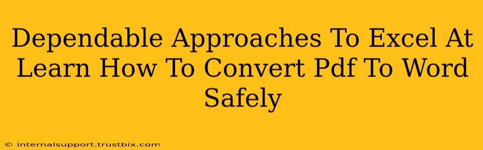 Dependable Approaches To Excel At Learn How To Convert Pdf To Word Safely