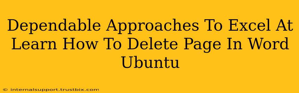 Dependable Approaches To Excel At Learn How To Delete Page In Word Ubuntu