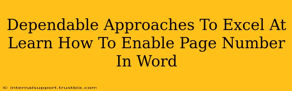 Dependable Approaches To Excel At Learn How To Enable Page Number In Word