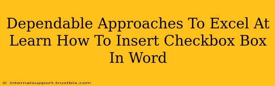 Dependable Approaches To Excel At Learn How To Insert Checkbox Box In Word