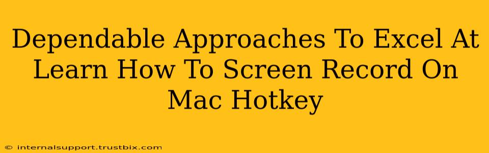 Dependable Approaches To Excel At Learn How To Screen Record On Mac Hotkey