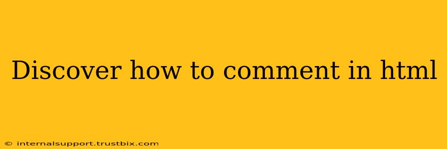 Discover how to comment in html