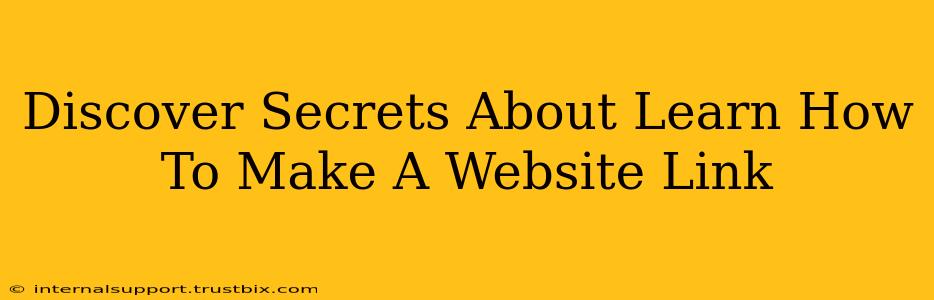 Discover Secrets About Learn How To Make A Website Link