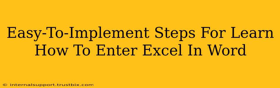 Easy-To-Implement Steps For Learn How To Enter Excel In Word