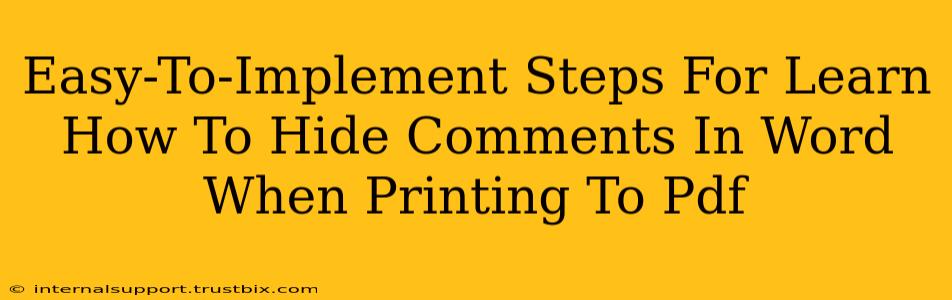 Easy-To-Implement Steps For Learn How To Hide Comments In Word When Printing To Pdf