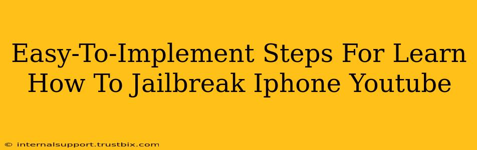 Easy-To-Implement Steps For Learn How To Jailbreak Iphone Youtube