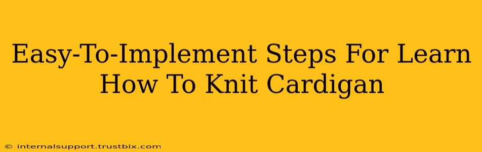 Easy-To-Implement Steps For Learn How To Knit Cardigan