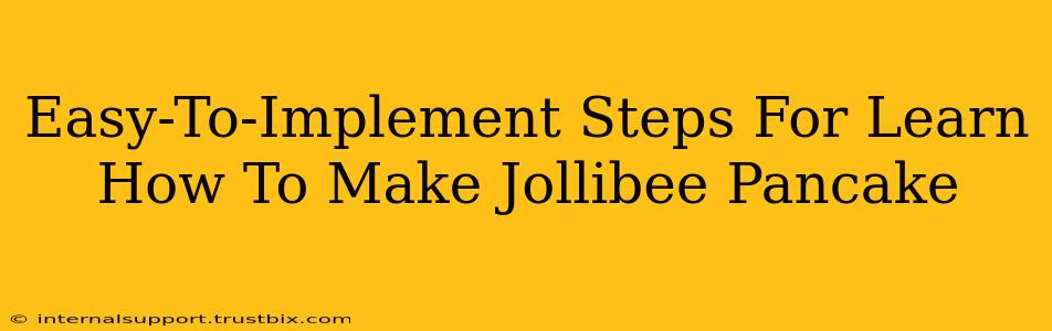 Easy-To-Implement Steps For Learn How To Make Jollibee Pancake