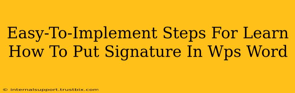 Easy-To-Implement Steps For Learn How To Put Signature In Wps Word