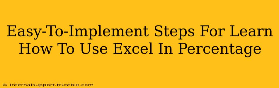 Easy-To-Implement Steps For Learn How To Use Excel In Percentage