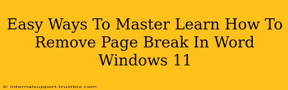 Easy Ways To Master Learn How To Remove Page Break In Word Windows 11