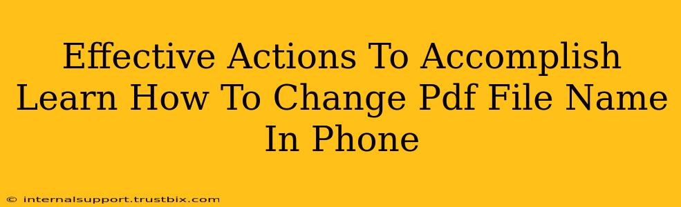 Effective Actions To Accomplish Learn How To Change Pdf File Name In Phone