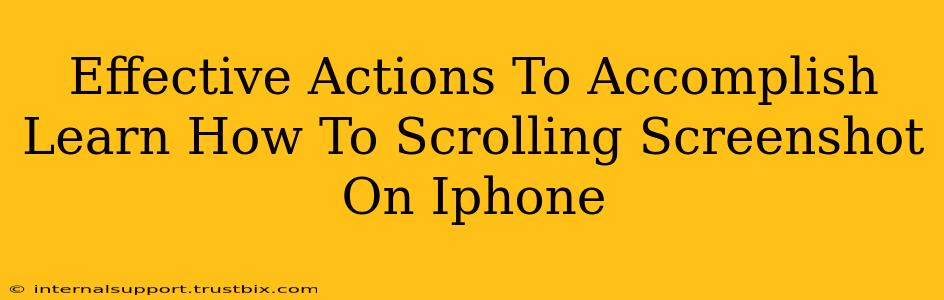 Effective Actions To Accomplish Learn How To Scrolling Screenshot On Iphone