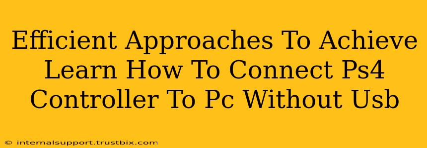 Efficient Approaches To Achieve Learn How To Connect Ps4 Controller To Pc Without Usb