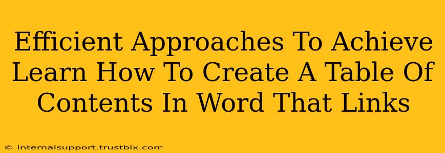 Efficient Approaches To Achieve Learn How To Create A Table Of Contents In Word That Links