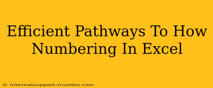 Efficient Pathways To How Numbering In Excel